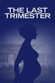 The Last Trimester