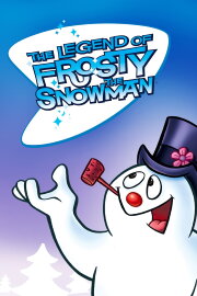 The Legend of Frosty the Snowman The Legend of Frosty the Snowman