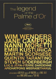 The Legend of the Palme d'Or The Legend of the Palme d'Or