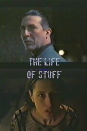 The Life of Stuff The Life of Stuff