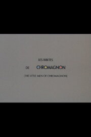 The Little Men of Chromagnon