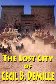 The Lost City of Cecil B. DeMille The Lost City of Cecil B. DeMille