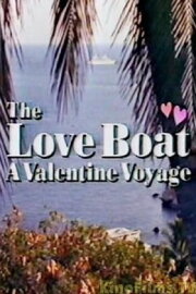 The Love Boat: A Valentine Voyage The Love Boat: A Valentine Voyage
