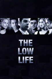 The Low Life The Low Life