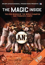 The Magic Inside: The 2010 Season of the World Champion San Francisco Giants