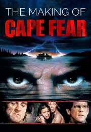 The Making of 'Cape Fear' The Making of 'Cape Fear'
