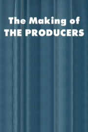 The Making of 'The Producers' The Making of 'The Producers'