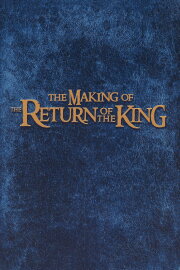 The Making of 'The Return of the King' The Making of 'The Return of the King'