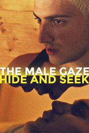 The Male Gaze: Hide and Seek The Male Gaze: Hide and Seek