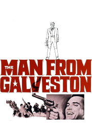 The Man from Galveston The Man from Galveston