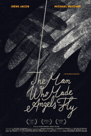The Man Who Made Angels Fly The Man Who Made Angels Fly