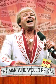 The Man Who Would Be Polka King