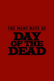 The Many Days of Day of the Dead
