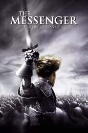 The Messenger: The Story of Joan of Arc The Messenger: The Story of Joan of Arc