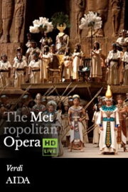 The Metropolitan Opera: Aida The Metropolitan Opera: Aida