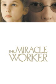 The Miracle Worker The Miracle Worker