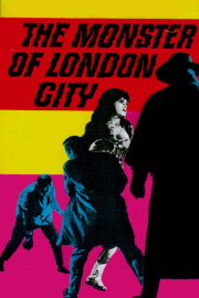 The Monster of London City The Monster of London City