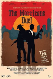 The Morricone Duel: The Most Dangerous Concert Ever