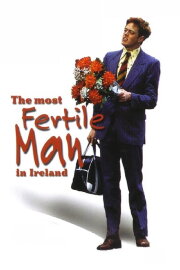 The Most Fertile Man in Ireland The Most Fertile Man in Ireland
