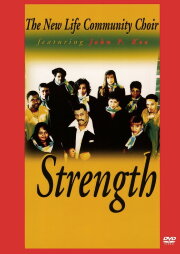 The New Life Community Choir Featuring John P. Kee: Strength The New Life Community Choir Featuring John P. Kee: Strength
