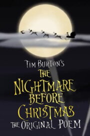 The Nightmare Before Christmas: The Original Poem The Nightmare Before Christmas: The Original Poem