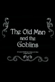 The Old Man and the Goblins