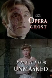 The Opera Ghost: A Phantom Unmasked The Opera Ghost: A Phantom Unmasked