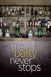The Party Never Stops: Diary of a Binge Drinker The Party Never Stops: Diary of a Binge Drinker
