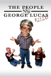 The People vs. George Lucas The People vs. George Lucas