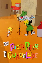 The Pied Piper of Guadalupe The Pied Piper of Guadalupe