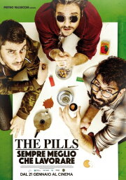 The Pills - Sempre meglio che lavorare The Pills - Sempre meglio che lavorare