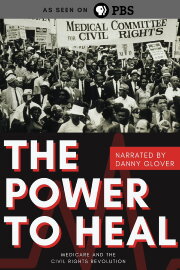 The Power to Heal: Medicare and the Civil Rights Revolution The Power to Heal: Medicare and the Civil Rights Revolution