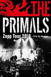 THE PRIMALS Zepp Tour 2018 - Trial By Shadow