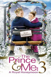 The Prince & Me: A Royal Honeymoon The Prince & Me: A Royal Honeymoon