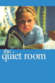 The Quiet Room The Quiet Room