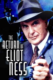 The Return of Eliot Ness The Return of Eliot Ness