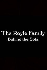 The Royle Family: Behind the Sofa