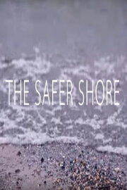 The Safer Shore The Safer Shore