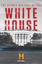 The Secret History of The White House