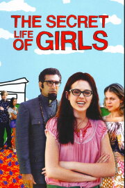 The Secret Life of Girls The Secret Life of Girls