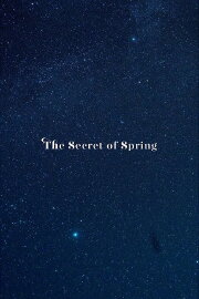The Secret of Spring The Secret of Spring
