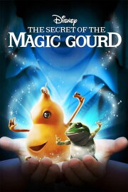 The Secret of the Magic Gourd The Secret of the Magic Gourd