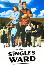 The Singles Ward The Singles Ward