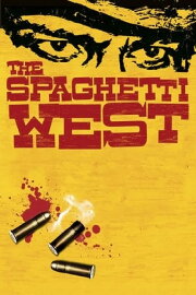 The Spaghetti West The Spaghetti West