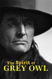 The Spirit of Grey Owl The Spirit of Grey Owl