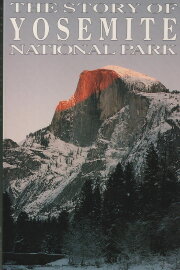 The Story of Yosemite National Park