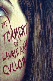 The Torment of Laurie Ann Cullom The Torment of Laurie Ann Cullom