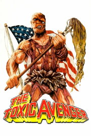 The Toxic Avenger The Toxic Avenger