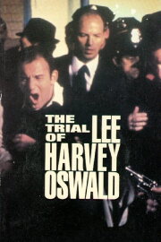 The Trial of Lee Harvey Oswald The Trial of Lee Harvey Oswald