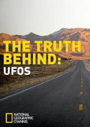 The Truth Behind: UFOs